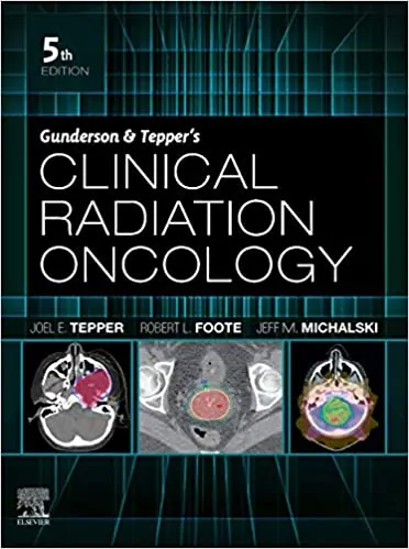 Gunderson & Tepper’s Clinical Radiation Oncology (5th Edition) - eBook