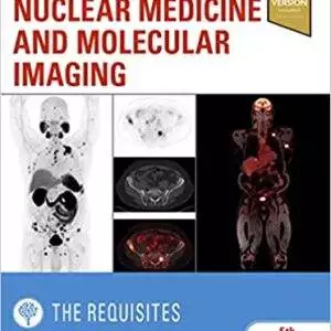 Nuclear Medicine and Molecular Imaging: The Requisites (5th Edition) - eBook