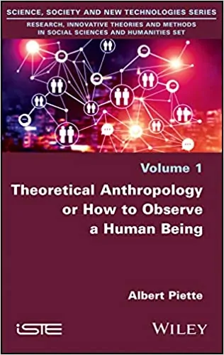 Theoretical Anthropology or How to Observe a Human Being - eBook