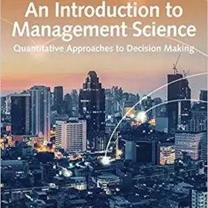 An Introduction to Management Science: Quantitative Approaches to Decision Making (15th Edition) - eBook