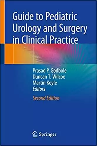 Guide to Pediatric Urology and Surgery in Clinical Practice (2nd Edition) - eBook