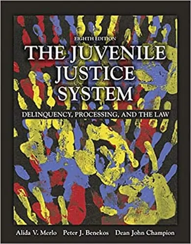 Juvenile Justice System: Delinquency, Processing, and the Law (8th Edition) - eBook