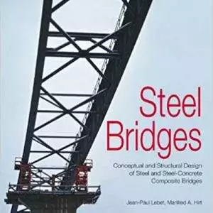 Steel Bridges: Conceptual and Structural Design of Steel and Steel-Concrete Composite Bridges - eBook