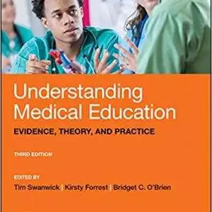 Understanding Medical Education: Evidence, Theory, and Practice (3rd Edition) - eBook