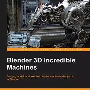 Blender 3D Incredible Machines - eBook