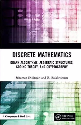 Discrete Mathematics: Graph Algorithms, Algebraic Structures, Coding Theory, and Cryptography - eBook