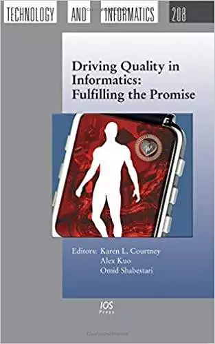 Driving Quality in Informatics: Fulfilling the Promise - eBook