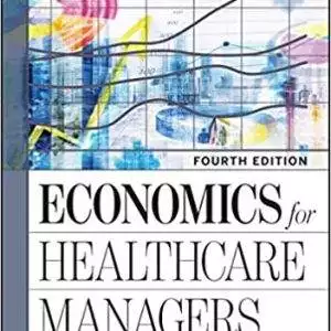 Economics for Healthcare Managers (4th Edition) - eBook