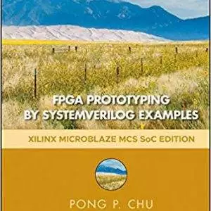 FPGA Prototyping by SystemVerilog Examples: Xilinx MicroBlaze MCS SoC Edition (2nd Edition) - eBook