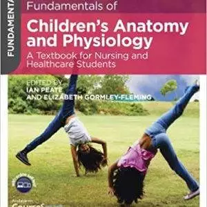 Fundamentals of Children's Anatomy and Physiology: A Textbook for Nursing and Healthcare Students - eBook