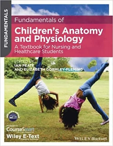 Fundamentals of Children's Anatomy and Physiology: A Textbook for Nursing and Healthcare Students - eBook