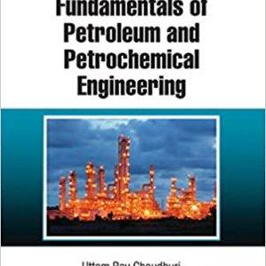 Fundamentals of Petroleum and Petrochemical Engineering - eBook
