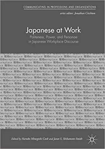 Japanese at Work: Politeness, Power, and Personae in Japanese Workplace Discourse - eBook