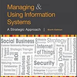 Managing and Using Information Systems: A Strategic Approach (6th Edition) - eBook
