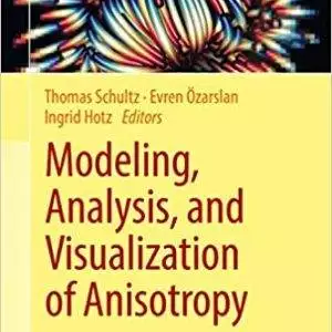 Modeling, Analysis, and Visualization of Anisotropy - eBook