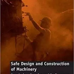 Safe Design and Construction of Machinery: Regulation, Practice and Performance - eBook