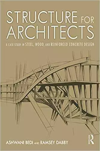 Structure for Architects: A Case Study in Steel, Wood, and Reinforced Concrete Design - eBook