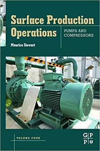 Surface Production Operations: Pumps and Compressors (Volume IV) - eBook