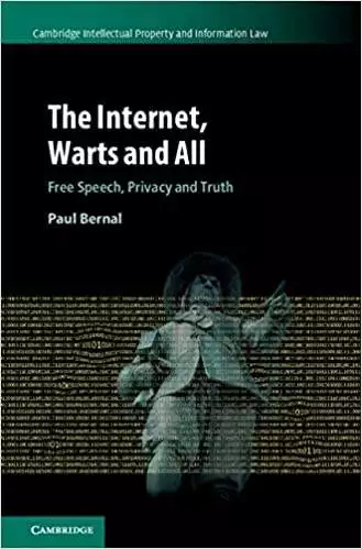 The Internet, Warts and All: Free Speech, Privacy and Truth - eBook