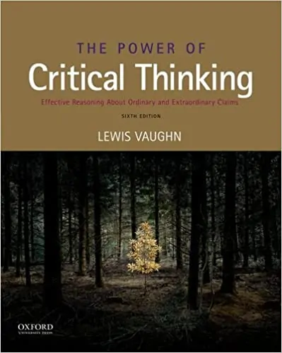 The Power of Critical Thinking: Effective Reasoning about Ordinary and Extraordinary Claims (6th Edition) - eBook