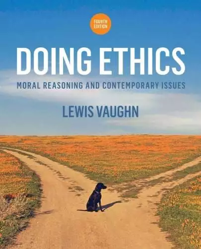 Doing Ethics: Moral Reasoning and Contemporary Issues (4th Edition) - eBook