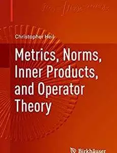 Metrics, Norms, Inner Products, and Operator Theory - eBook