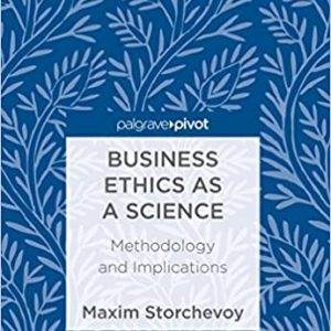 Business Ethics as a Science: Methodology and Implications - eBook