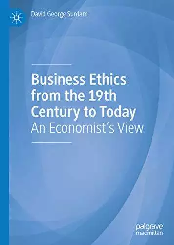 Business Ethics from the 19th Century to Today: An Economist's View - eBook