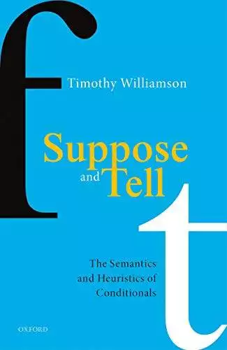 Suppose and Tell: The Semantics and Heuristics of Conditionals - eBook