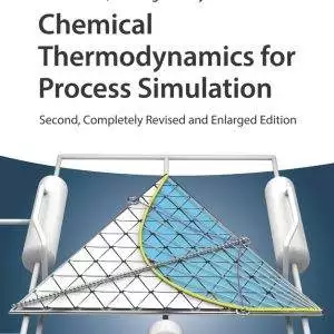 Chemical Thermodynamics for Process Simulation (2nd Edition) - eBook