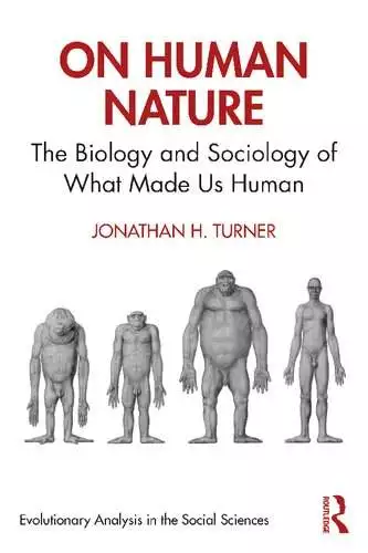 On Human Nature: The Biology and Sociology of What Made Us Human - eBook