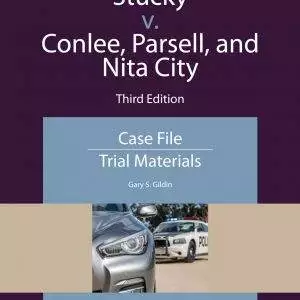 Stucky v. Conlee, Parsell, and Nita City: Case File, Trial Materials (3rd Edition ) - eBook