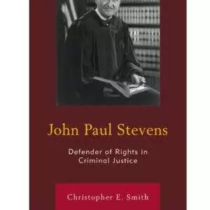 John Paul Stevens: Defender of Rights in Criminal Justice - eBook