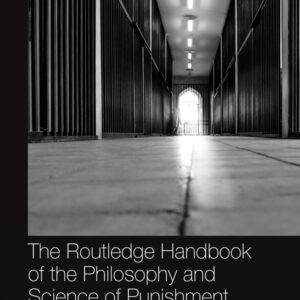 The Routledge Handbook of the Philosophy and Science of Punishment - eBook