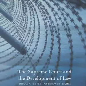 The Supreme Court and the Development of Law: Through the Prism of Prisoners’ Rights - eBook