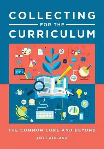 Collecting for the Curriculum: The Common Core and Beyond - eBook