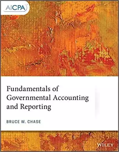 Fundamentals of Governmental Accounting and Reporting - eBook