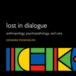 Lost in Dialogue: Anthropology, Psychopathology and Care (International Perspectives in Philosophy and Psychiatry) - eBook