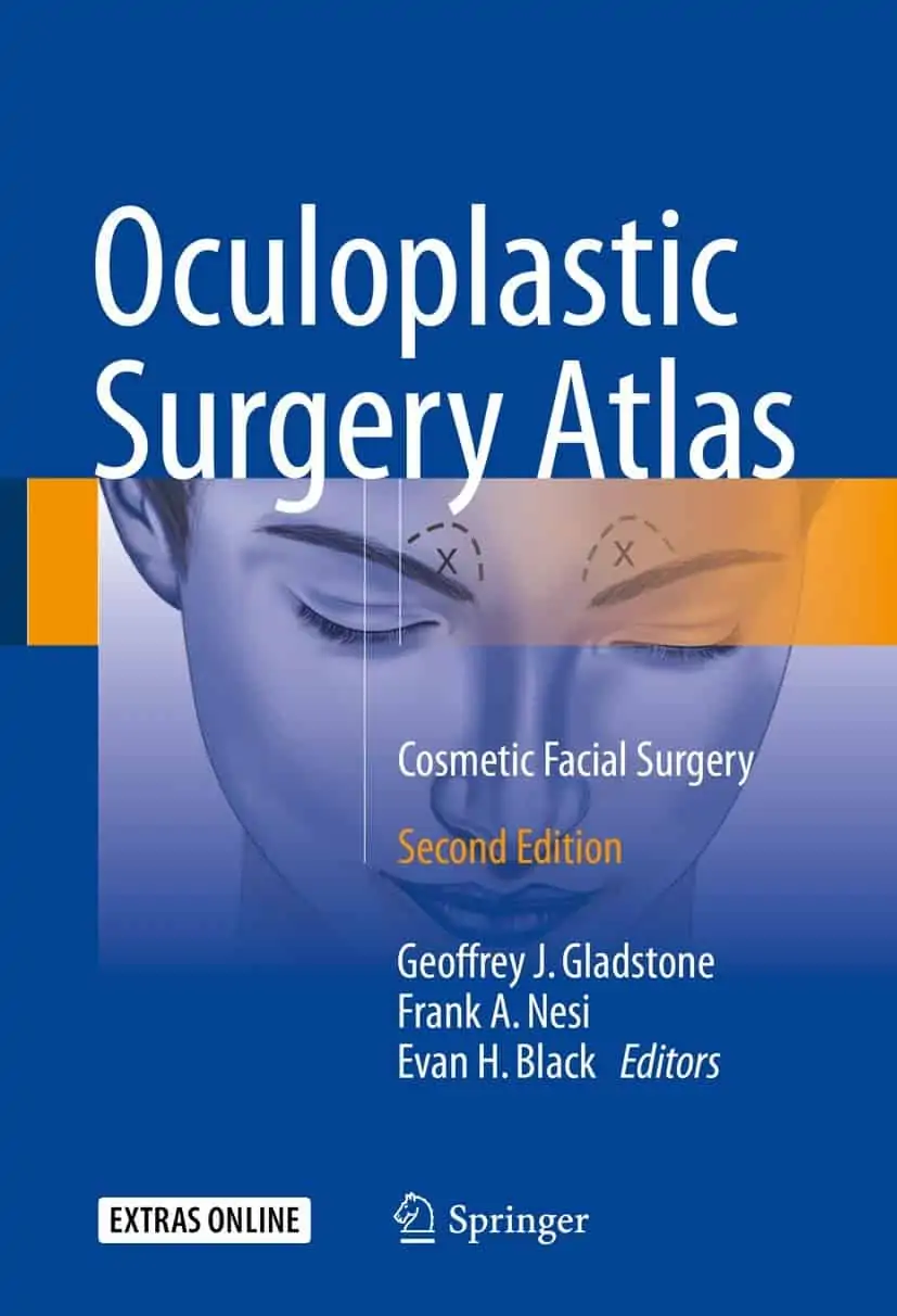 Oculoplastic Surgery Atlas Cosmetic Facial Surgery 2e