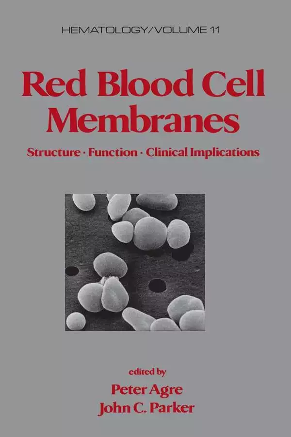 Red Blood Cell Membranes, Structure, Function, Clinical Implications - eBook