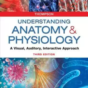 Understanding Anatomy and Physiology: A Visual, Auditory, Interactive Approach (3rd Edition) - eBook