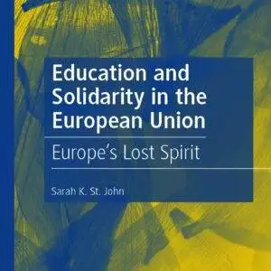 Education and Solidarity in the European Union: Europe’s Lost Spirit - eBook