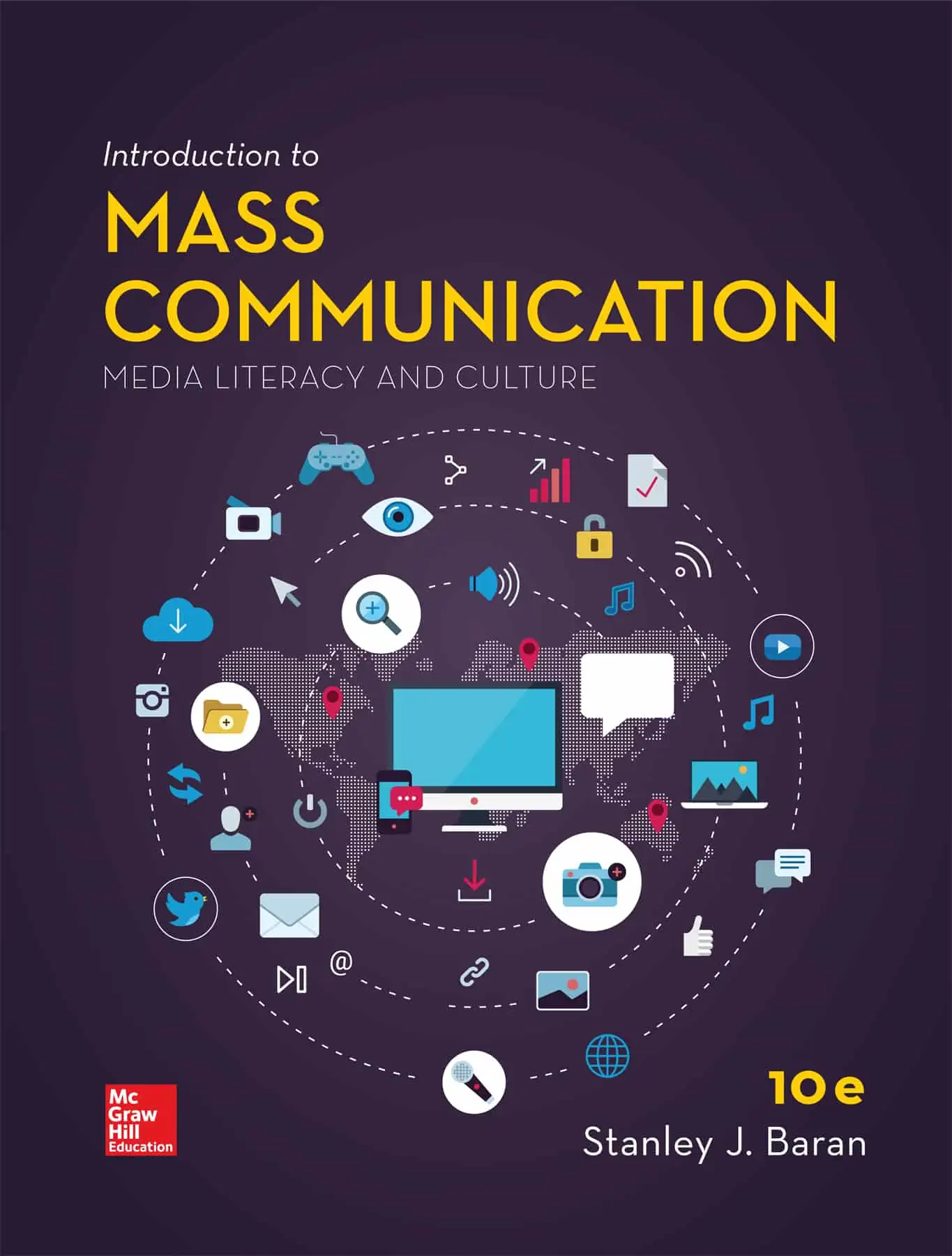 Introduction to Mass Communication: Media Literacy and Culture (10th Edition) - eBook