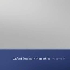 Oxford Studies in Metaethics Volume 14 - eBook