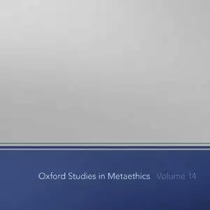 Oxford Studies in Metaethics Volume 14 - eBook