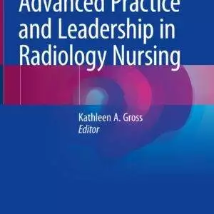 Advanced Practice and Leadership in Radiology Nursing - eBook