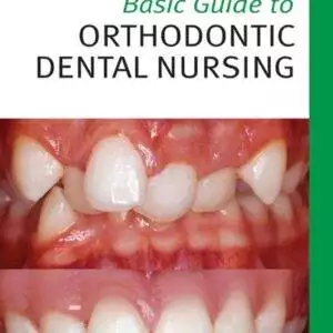 Basic Guide to Orthodontic Dental Nursing - eBook