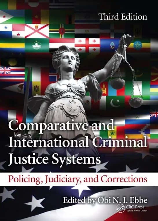 Comparative and International Criminal Justice Systems: Policing, Judiciary, and Corrections (3rd Edition) - eBook