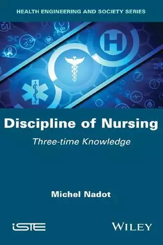 Discipline of Nursing: Three-time Knowledge - eBook