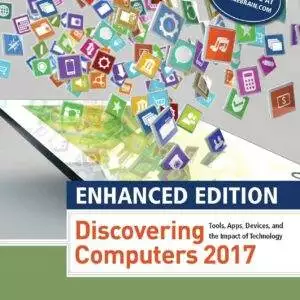 Discovering Computers ©2017, Enhanced - eBook